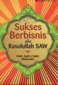 Sukses Berbisnis ala Rasulullah SAW