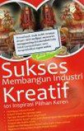 Sukses Membangun Industri Kreatif