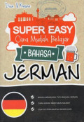 Super Easy Cara Mudah Belajar Bahasa Jerman