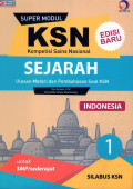 Super Modul KSN IPS SMP MTA Sejarah Indonesia Jilid 1