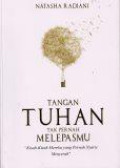 Tangan Tuhan Tak Pernah Melepasmu: Kisah-Kisah Mereka yang Pernah Nyaris Menyerah