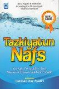 Tazkiyatun Nafs: Konsep Penyucian Jiwa Menurut Ulama Salafushshalih