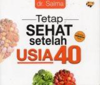 Tetap Sehat Setelah Usia 40