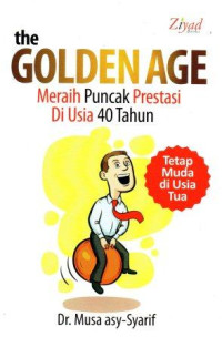 The Golden Age: Meraih Puncak Prestasi di Usia 40 Tahun