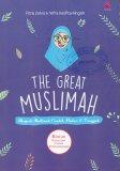 The Great Muslimah: Menjadi Muslimah Cantik, Pintar dan Tangguh