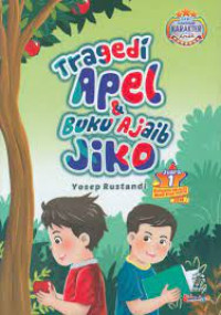 Tragedi Apel dan Buku Ajaib Jiko