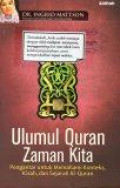 Ulumul Quran Zaman Kita: Pengantar untuk Memahami Konteks, Kisah, dan Sejarah Al-Qur'an