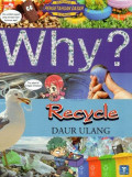 Why? Recycle: Daur Ulang