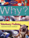 Why? Veterinary Medicine: Kedokteran Hewan