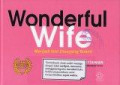 Wonderful Wife: Menjadi Istri Disayang Suami