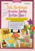 Yuk, Berkreasi dengan Aneka Kertas Hias!