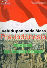 Kehidupan Pada Masa Pra-Sejarah: Prasejarah dan Kerajaan-Kerajaan