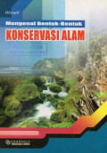 Mengenal Bentuk-Bentuk Konservasi Alam