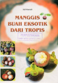 Manggis Buah Eksotik dari Tropis