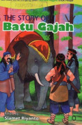 The Story of Batu Gajah