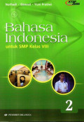 Bahasa Indonesia Jilid 2 untuk SMP Kelas VIII