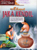 Hikayat Jaka Kendil: Cerita Rakyat Jawa Timur