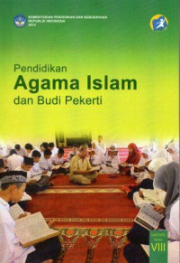 Pendidikan Agama Islam dan Budi Pekerti VIII: untuk SMP/MTs Kelas VIII