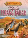 Kisah Perang Badar: Permata Kisah Teladan Umat