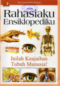 Buku Serial Rahasiaku, Ensiklopediku (4): Inilah Keajaiban Tubuh Manusia