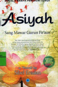 Asiyah, Sang Mawar Gurun Fir'aun