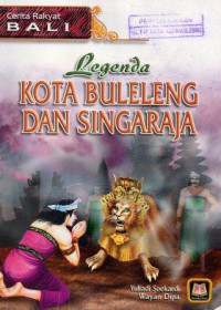 Legenda Asal-Mula Kota Buleleng dan Singaraja: Cerita Rakyat Bali