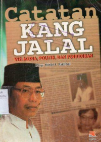 Catatan Kang Jalal: Visi Media, Politik, dan Pendidikan