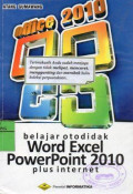 Belajar Otodidak Word, Wxcel, Power Point 2010 Plus Internet