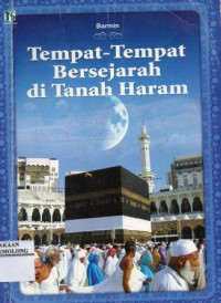 Tempat-Tempat Bersejarah di Tanah Haram