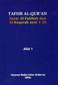 Tafsir Al-Qur'an Jilid 1: Surat Al-Fatihah dan Al-Baqarah Ayat 1-39