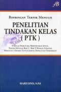 Bimbingan Teknik Menulis Penelitian Tindakan Kelas (PTK)