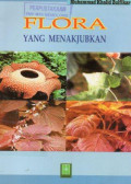 Flora yang Menakjubkan