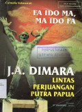 Fa Ido Ma, Ma Ido Fa: Lintas Perjuangan Putra Papua, J.A. Dimara