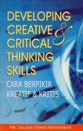 Developing Creative and Critical Thinking Skills: Cara Berpikir Kreatif dan Kritis