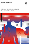 Tsukuru Tazaki Tanpa Warna dan Tahun Ziarahnya