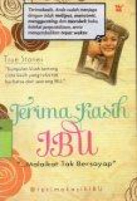 Image of Terima Kasih Ibu: Malaikat Tak Bersayap