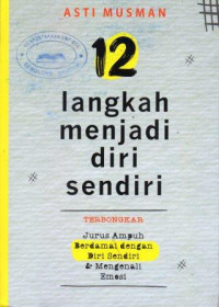 Image of 12 Langkah Menjadi Diri Sendiri