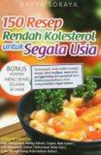Image of 150 Resep Rendah Kolesterol untuk Segala Usia