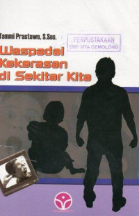 Image of Waspadai Kekerasan di Sekitar Kita