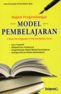 Image of Ragam Pengembangan Model Pembelajaran untuk Meningkatkan Profesionalitas Guru