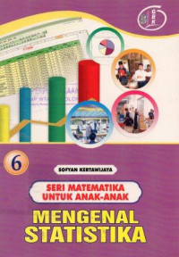 Image of Seri Matematika untuk Anak-Anak Jilid 6: Mengenal Statistika
