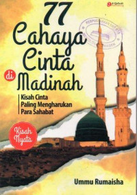 Image of 77 Cahaya Cinta di Madinah: Kisah Cinta Paling Mengharukan Para Sahabat