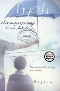 Image of Ayah Menyayangi Tanpa Akhir: Pada Saatnya Kita Memang Harus Sendiri