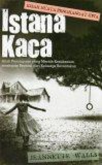 Image of Istana Kaca: Anak Perempuan yang Meraih Kesuksesan meskipun Berasal dari Keluarga Berantakan