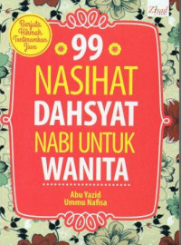 Image of 99 Nasihat Dahsyat Nabi untuk Wanita