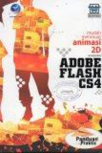 Image of Mudah Membuat Animasi 2D menggunakan Adobe Flash CS4