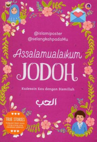 Image of Assalamu'alaikum Jodoh: Kudesain Kau dengan Bismillah