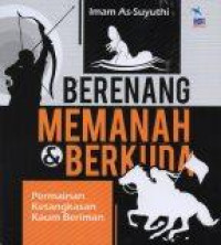 Image of Berenang, Memanah dan Berkuda: Permainan Ketangkasan Kaum Beriman