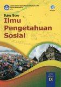 Image of Buku Guru Ilmu Pengetahuan Sosial SMP/MTs Kelas IX K-13