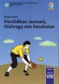 Image of Buku Guru Pendidikan Jasmani, Olahraga dan Kesehatan VIII Edisi Revisi 2017